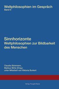 Produktbild: Sinnhorizonte. Weltphilosophien zur Bildbarkeit des Menschen