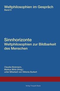 Produktbild: Sinnhorizonte. Weltphilosophien zur Bildbarkeit des Menschen