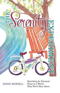 Produktbild: The Serenity Experiment: Searching for Personal Peace in a World That Won't Slow Down