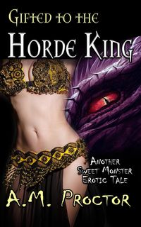 Produktbild: Gifted to the Horde King (Sweet Monsters, #3)