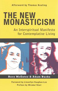 Produktbild: The New Monasticism: An Interspiritual Manifesto for Contemplative Living