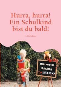 Produktbild: Hurra, hurra! Ein Schulkind bist du bald!