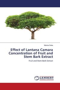 Produktbild: Effect of Lantana Camara Concentration of Fruit and Stem Bark Extract