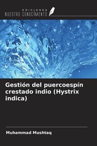 Produktbild: Gesti&oacute;n del puercoesp&iacute;n crestado indio (Hystrix indica)