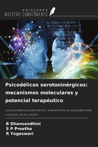 Produktbild: Psicod&eacute;licos serotonin&eacute;rgicos: mecanismos moleculares y potencial terap&eacute;utico