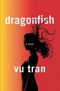 Produktbild: Tran, V: Dragonfish - A Novel