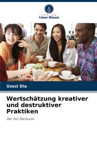 Produktbild: Wertsch&auml;tzung kreativer und destruktiver Praktiken