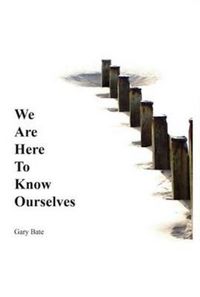 Produktbild: We are here to know ourselves