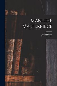 Produktbild: Man, the Masterpiece