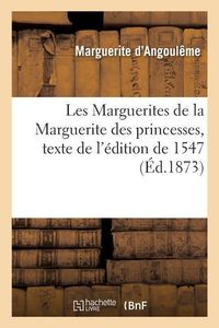Produktbild: Les Marguerites de la Marguerite Des Princesses, Texte de l'&Eacute;dition de 1547