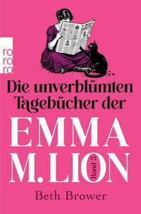 Produktbild: Die unverbl&uuml;mten Tageb&uuml;cher der Emma M. Lion