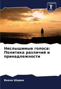 Produktbild: Neslyshimye golosa: Politika razlichij i prinadlezhnosti
