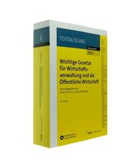 Produktbild: Wichtige Gesetze f&uuml;r Wirtschaftsverwaltung und die &Ouml;ffentliche Wirtschaft