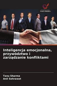 Produktbild: Inteligencja emocjonalna, przyw&oacute;dztwo i zarz&iquest;dzanie konfliktami