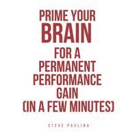 Produktbild: Prime Your Brain for a Permanent Performance Gain (in a Few Minutes)