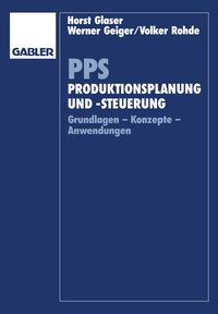 Bild vom Artikel PPS Produktionsplanung und -steuerung vom Autor Horst Glaser