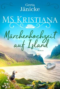 Bild vom Artikel MS Kristiana - Märchenhochzeit auf Island vom Autor Greta Jänicke