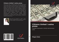 Produktbild: Citizens United i wolna prasa