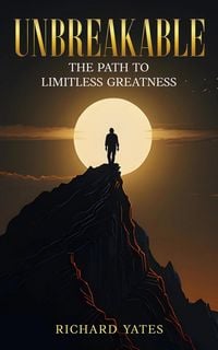 Produktbild: Unbreakable The Path to Limitless Greatness
