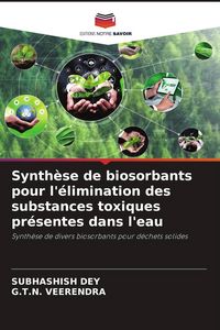 Produktbild: Synth&egrave;se de biosorbants pour l'&eacute;limination des substances toxiques pr&eacute;sentes dans l'eau