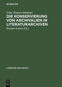 Produktbild: Die Konservierung von Archivalien in Literaturarchiven