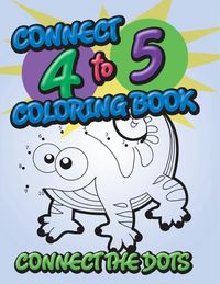 Produktbild: Connect 4 to 5 Coloring Book (Connect the Dots)