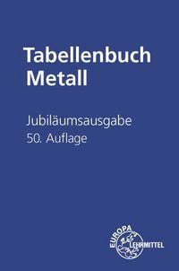 Produktbild: Jubil&auml;umsausgabe Tabellenbuch Metall ohne Formelsammlung