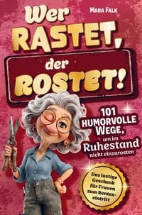 Produktbild: Wer rastet, der rostet!
