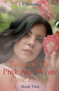 Produktbild: Beneath The Pink And White Rose Bushes