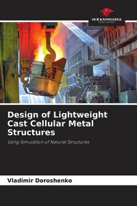 Produktbild: Design of Lightweight Cast Cellular Metal Structures