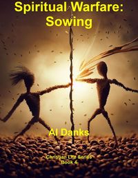 Produktbild: Spiritual Warfare: Sowing (Christian Life Series, #4)