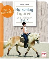 Bild vom Artikel Hufschlagfiguren und Lektionen E bis A vom Autor Britta Schön