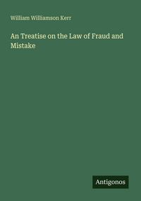 Produktbild: An Treatise on the Law of Fraud and Mistake
