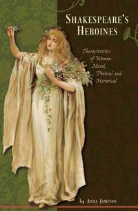 Produktbild: Shakespeare's Heroines: Characteristics of Women: Moral, Poetical, and Historical