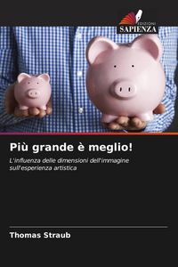 Produktbild: Pi&ugrave; grande &egrave; meglio!