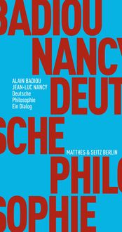 Bild vom Artikel Deutsche Philosophie. Ein Dialog vom Autor Alain Badiou