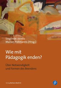 Produktbild: Wie mit P&auml;dagogik enden?