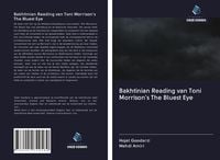 Produktbild: Bakhtinian Reading van Toni Morrison's The Bluest Eye