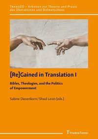 Produktbild: [Re]Gained in Translation I: Bibles, Theologies, and the Politics of Empowerment