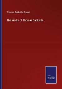 Produktbild: The Works of Thomas Sackville