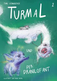 Produktbild: Turmal und der Dranilofant