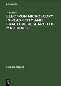 Produktbild: Electron Microscopy in Plasticity and Fracture Research of Materials