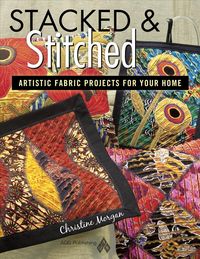 Produktbild: Stacked and Stitched - Artistic Fabric Projects for Your Home