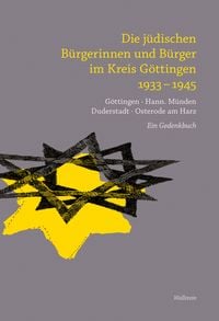 Produktbild: Die j&uuml;dischen B&uuml;rgerinnen und B&uuml;rger im Kreis G&ouml;ttingen 1933&ndash;1945