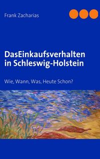 Produktbild: Das Einkaufsverhalten in Schleswig-Holstein
