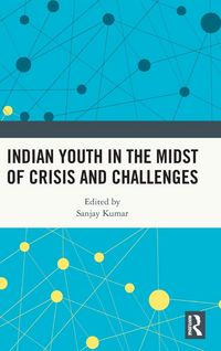 Produktbild: Indian Youth in the Midst of Crisis and Challenges