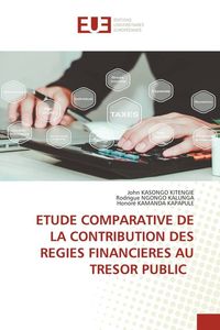 Produktbild: Etude Comparative De La Contribution des Regies Financieres Au Tresor Public