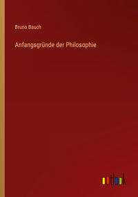 Produktbild: Anfangsgr&uuml;nde der Philosophie