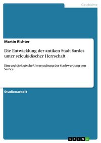 Produktbild: Die Entwicklung der antiken Stadt Sardes unter seleukidischer Herrschaft