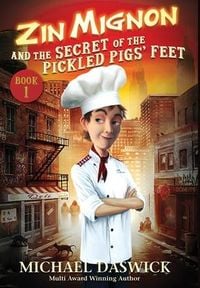 Produktbild: ZIN MIGNON and the SECRET of the PICKLED PIGS' FEET